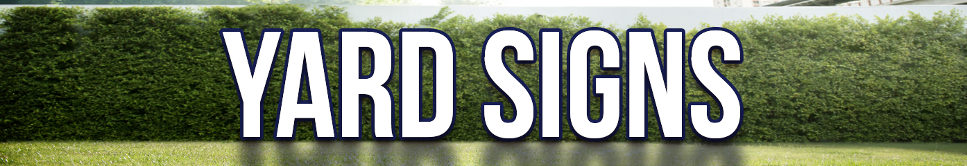 YARD SIGNS